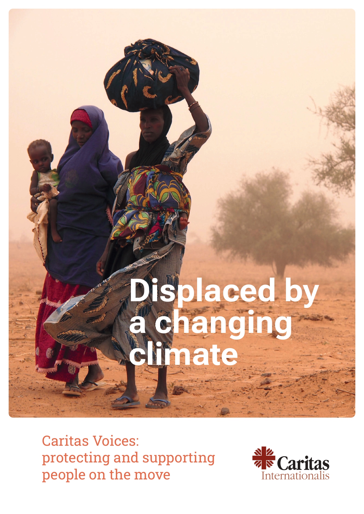 Displaced by a Changing Climate – Caritas Voices: Protecting and Supporting People on the Move