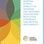 Mapping Human Mobility In National And Regional Disaster Risk Reduction Strategies And Related Instruments