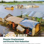 Policy Brief – Disaster Displacement And Disaster Risk Reduction