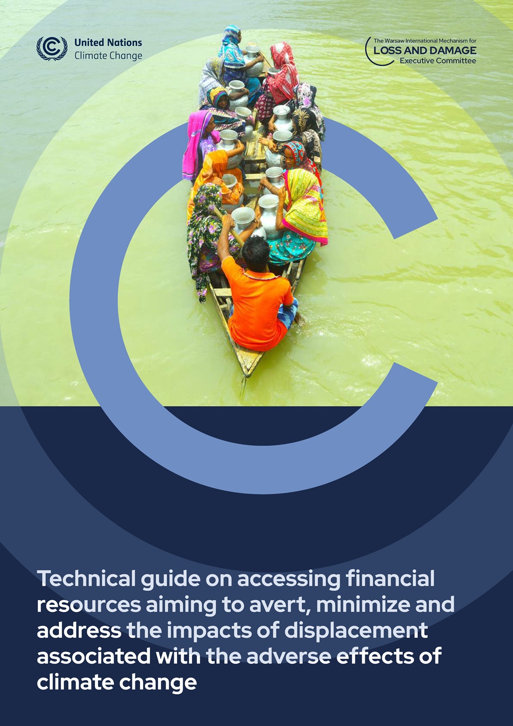 Technical Guide on Accessing Financial Resources Aiming to Avert, Minimize and Address the Impacts of Displacement Associated with the Adverse Effects of Climate Change